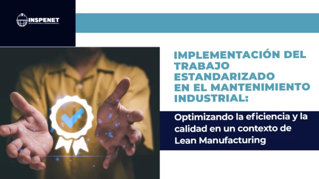 Artículo: Implementación del Trabajo Estandarizado en el Mantenimiento Industrial